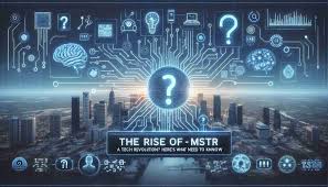 Revolutionary MSTR Advances: The Future of Data Analytics